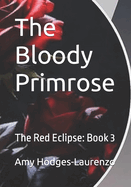 The Bloody Primrose: The Red Eclipse: Book 3