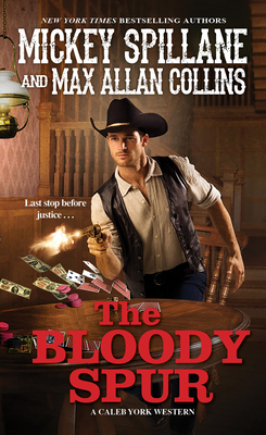 The Bloody Spur - Spillane, Mickey, and Collins, Max Allan