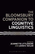 The Bloomsbury Companion to Cognitive Linguistics