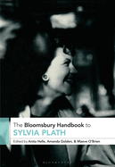 The Bloomsbury Handbook to Sylvia Plath