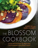 The Blossom Cookbook: Classic Favorites from the Restaurant That Pioneered a New Vegan Cuisine