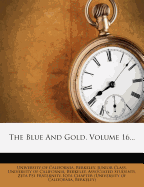 The Blue and Gold, Volume 16...