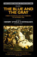 The Blue and the Gray: Volume 2: From the Battle of Gettysburg to Appomattox, Revised and Abridged - Commager, Henry S (Editor), and Freeman, Douglas Southall (Foreword by)