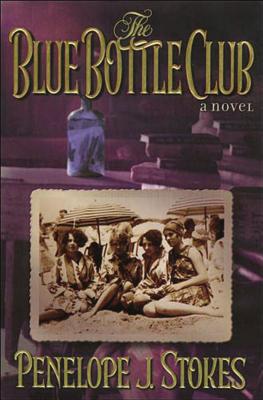 The Blue Bottle Club - Stokes, Penelope J, PH.D.