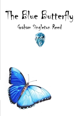 The Blue Butterfly - Reed, Graham