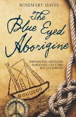 The Blue Eyed Aborigine - Hayes, Rosemary