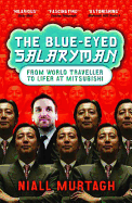 The Blue-Eyed Salaryman: From World Traveller to Lifer at Mitsubishi