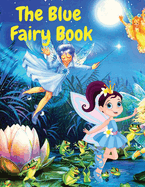 The Blue Fairy Book: A Children Fairy Tales Stories