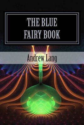 The Blue Fairy Book - Lang, Andrew