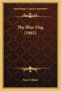 The Blue Flag (1861)