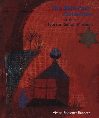 The Blue Four Collection at the Norton Simon Museum - Barnett, Vivian Endicott, Ms.