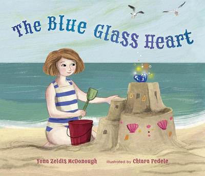 The Blue Glass Heart - McDonough, Yona Zeldis