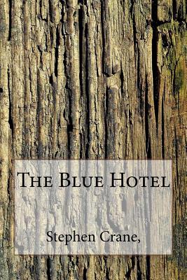 The Blue Hotel - Crane, Stephen