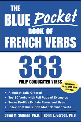 The Blue Pocket Book of French Verbs: 333 Fully Conjugated Verbs - Stillman, David M, and Gordon, Ronni L