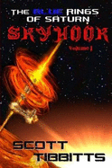 The Blue Rings of Saturn: Sky Hook Volume One