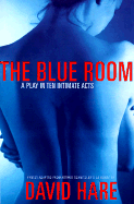The Blue Room: A Play in Ten Intimate Acts