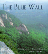 The Blue Wall: Wilderness of the Carolinas and Georgia