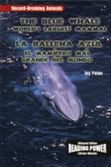 The Blue Whale / La Ballenza Azul: The World's Largest Animal / El Mam?fero Ms Grande del Mundo