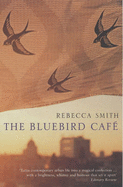 The Bluebird Cafe - Smith, Rebecca