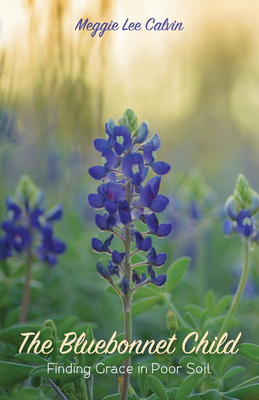 The Bluebonnet Child - Calvin, Meggie Lee