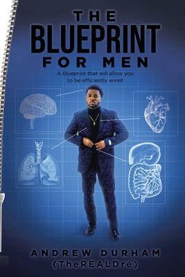 The Blueprint for Men - Durham, Andrew