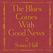 The Blues Comes With Good News: The perfect gift for the poetry lover in your life