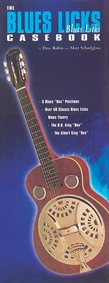 The Blues Licks Casebook - Rubin, Dave, and Scharfglass, Matt