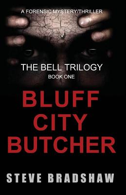 The Bluff City Butcher - Bradshaw, Steve