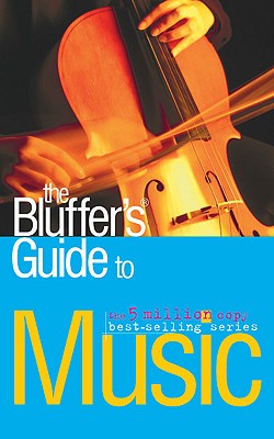 The Bluffer's Guide to Music - Gammond, Peter