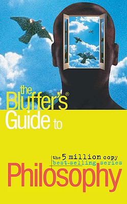 The Bluffer's Guide to Philosophy - Hankinson, Jim