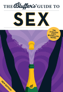 The Bluffer's Guide to Sex - Newman, Rebecca, and Brewer, Sarah, and Webb, Tim
