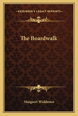 The Boardwalk - Widdemer, Margaret