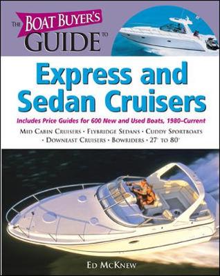 The Boat Buyer's Guide to Express and Sedan Cruisers - McKnew, Ed