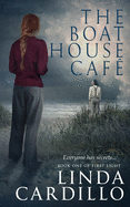 The Boat House Cafe: Book One of First Light