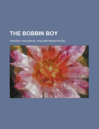 The Bobbin Boy