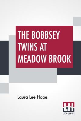 The Bobbsey Twins At Meadow Brook - Hope, Laura Lee