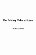 The Bobbsey Twins at School - Hope, Laura Lee