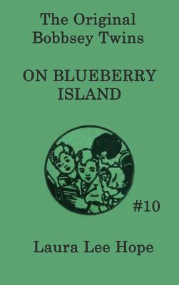 The Bobbsey Twins on Blueberry Island - Hope, Laura Lee