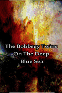 The Bobbsey Twins on the Deep Blue Sea