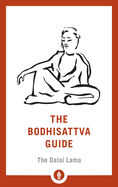 The Bodhisattva Guide: A Commentary on The Way of the Bodhisattva