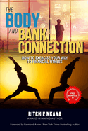 The Body and Bank Connection: How to Exercise Your Way to Financial Fitness