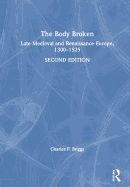 The Body Broken: Late Medieval and Renaissance Europe, 1300-1525