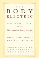 The Body Electric: America's Best Poetry from the American Poetry Review