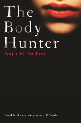 The Body Hunter - Hachmi, Najat El, and Bush, Peter (Translated by)