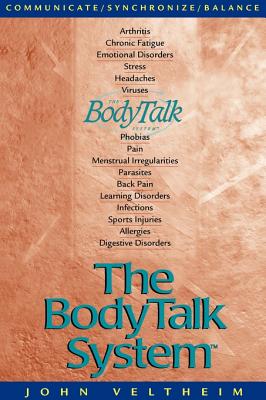 The Body Talk System: The Missing Link to Optimum Health - Veltheim, John E