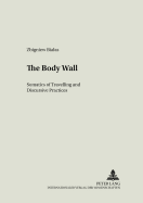 The Body Wall: Somatics of Travelling and Discursive Practices
