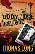 The Bodymore Homicide Novella Series