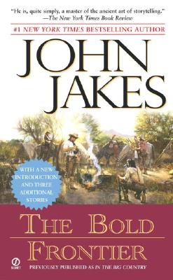 The Bold Frontier - Jakes, John