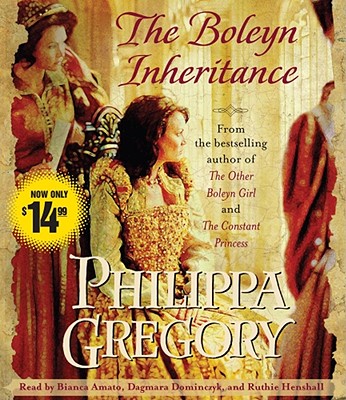 The Boleyn Inheritance - Gregory, Philippa, and Dominczyk, Dagmara (Read by), and Henshall, Ruthie (Read by)