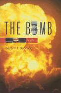 The Bomb: A Life